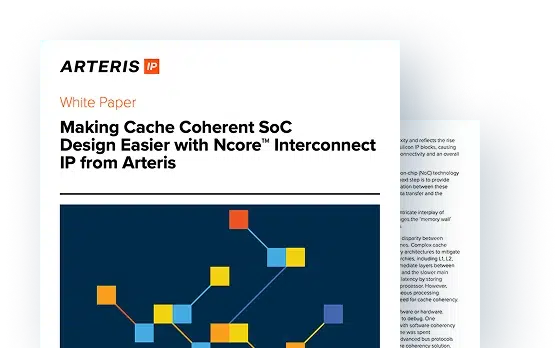 Making Cache Coherent SoC Design Easier with Ncore