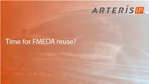 Semiconductor Engineering Time For FMEDA Reuse