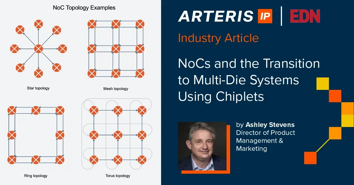 EDN: NoCs and the transition to multi-die systems using chiplets