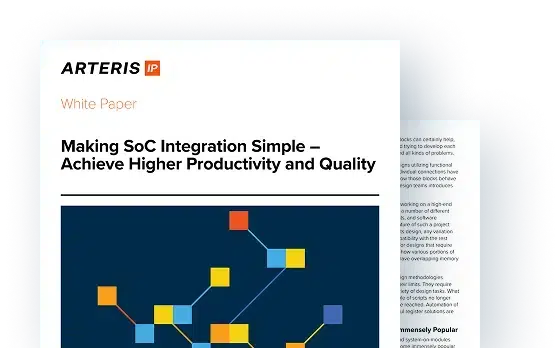 Making SoC Integration Simple – Achieve Higher Productivity and Quality