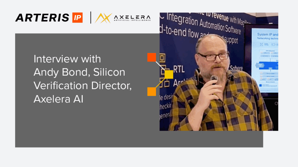 Interview with Andy Bond, Silicon Verification Director, Axelera AI