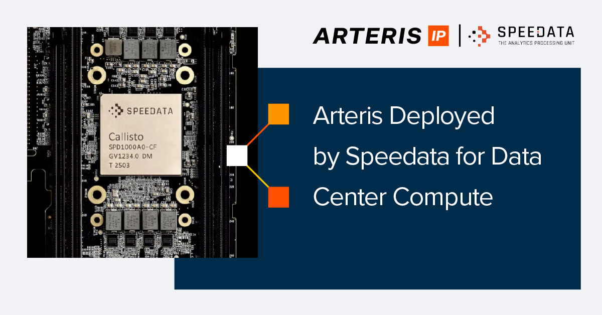 Arteris Deployed by Speedata for Data Center Compute